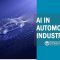 Artificial Intelligence in Automotive Industry: How AI Is Transforming Cars and Mobility